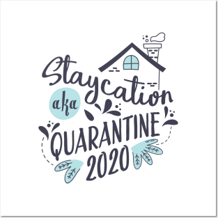 Staycation Quarantine 2020, Quarantine Design T-shirt, Covid-19 Posters and Art